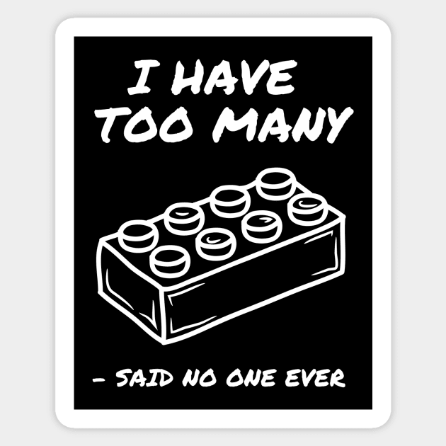 Too Many Bricks Sticker by coldwater_creative